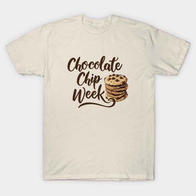 Chocolate Chip Cookie Week – March T-Shirt by irfankokabi